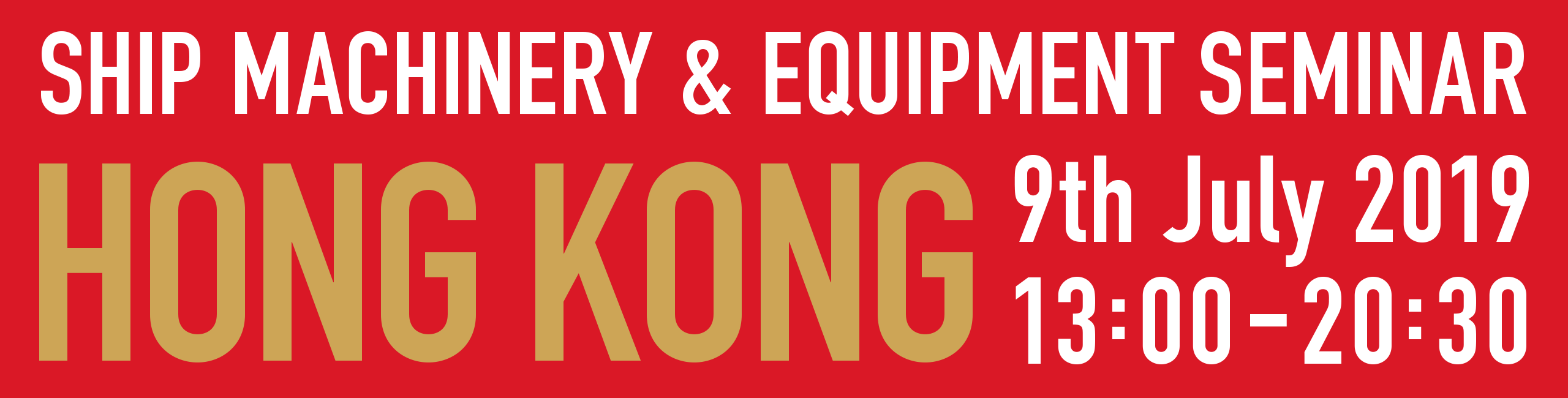 Ship Machinery & Equipment Seminar HONG KONG 9th July 2019 13:00-20:30
